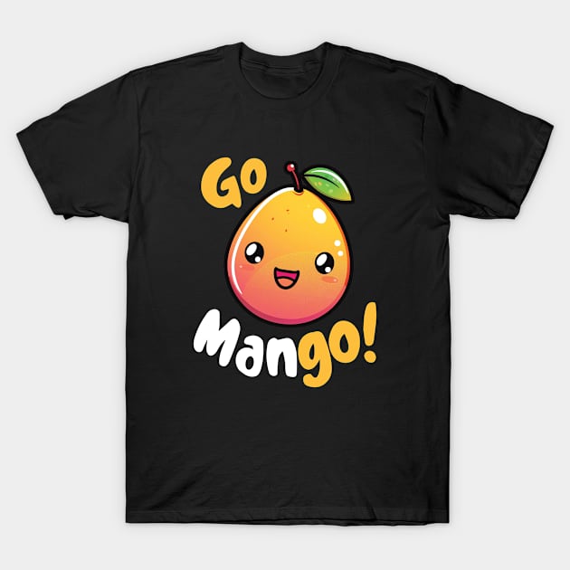 Kawaii Mango Pun Go Mango T-Shirt by Sunburst Designs